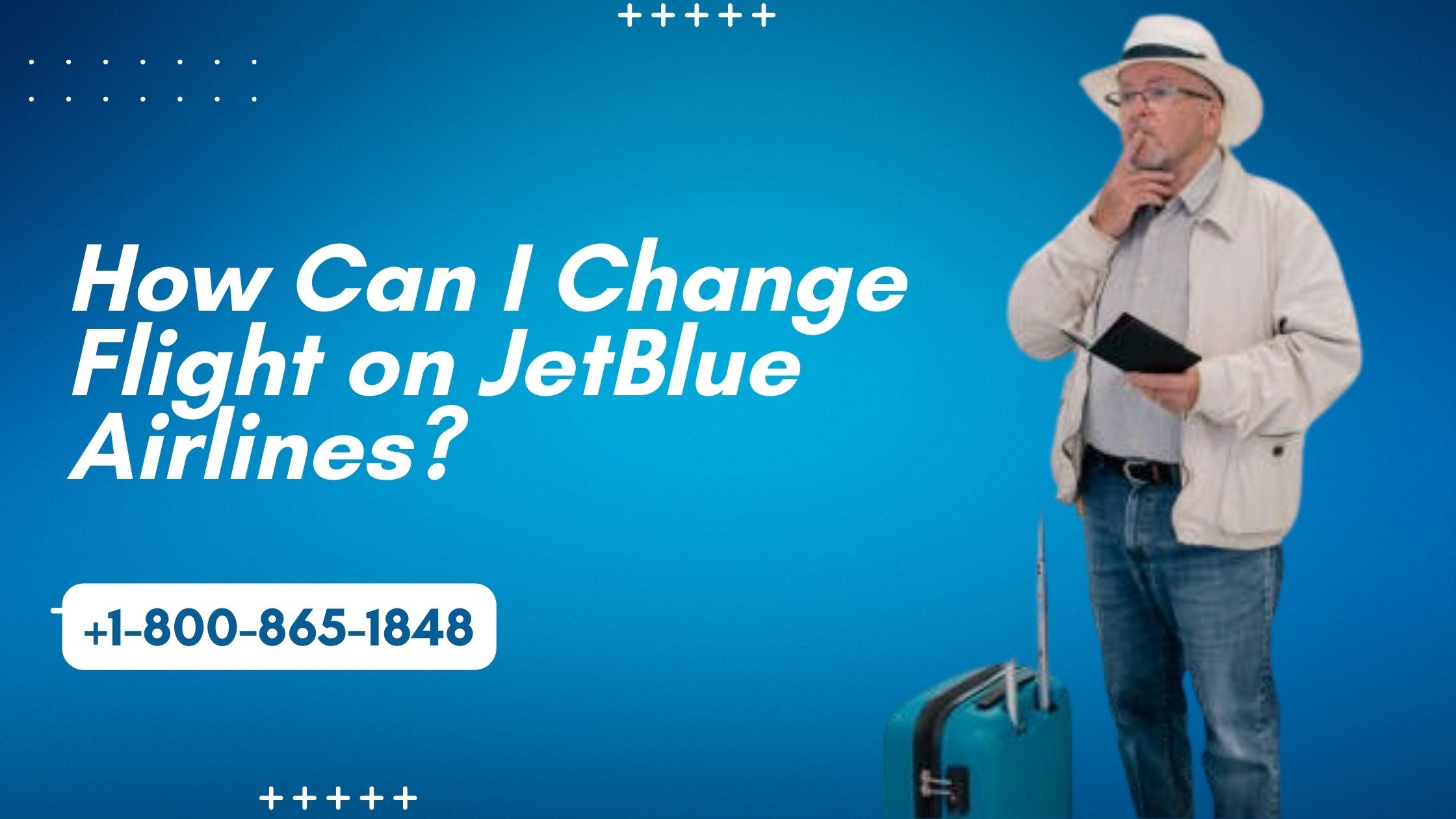 How Can I Change Flight on JetBlue Airlines?